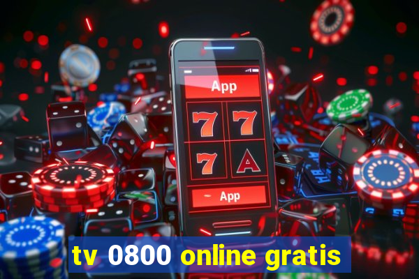 tv 0800 online gratis